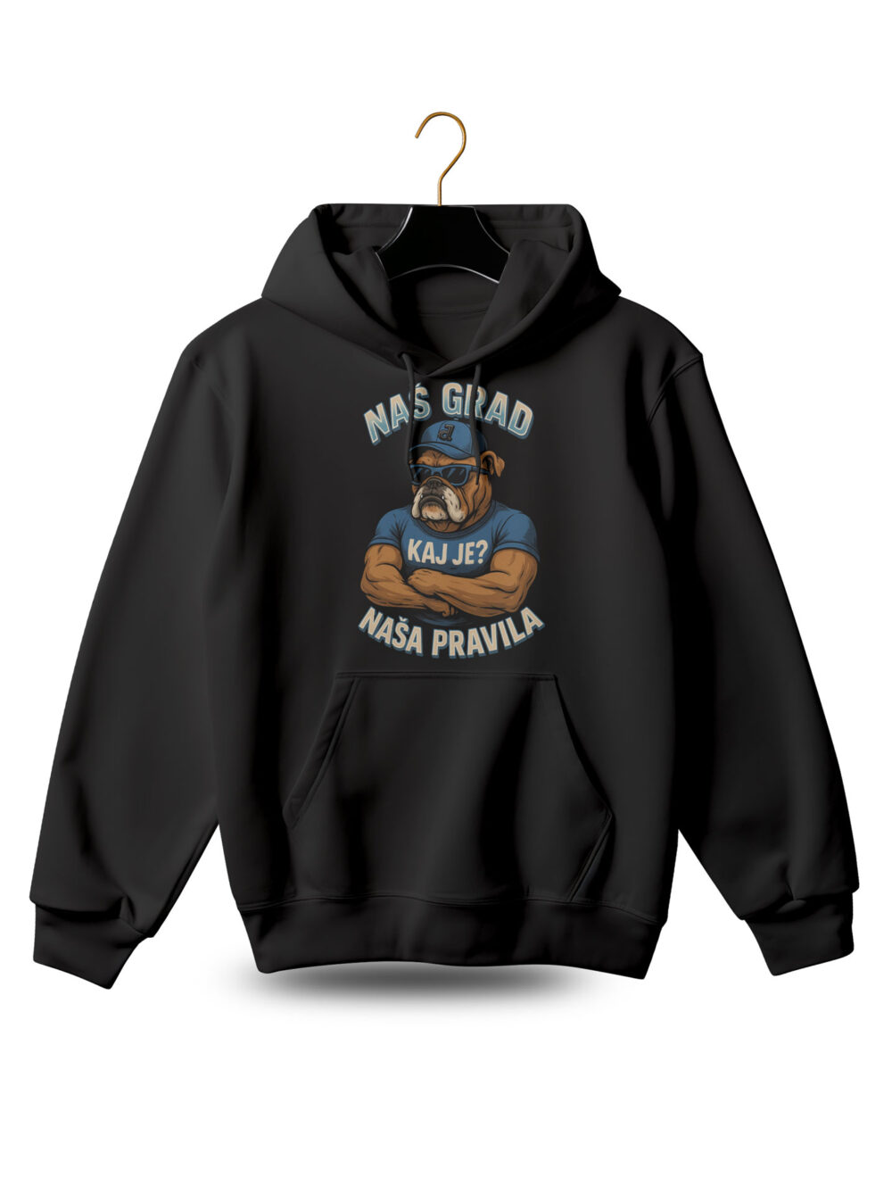 Naš Grad Naša Pravila - Hoodie